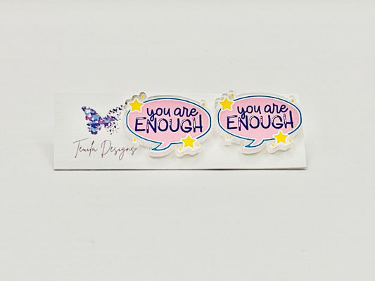 You are ENOUGH